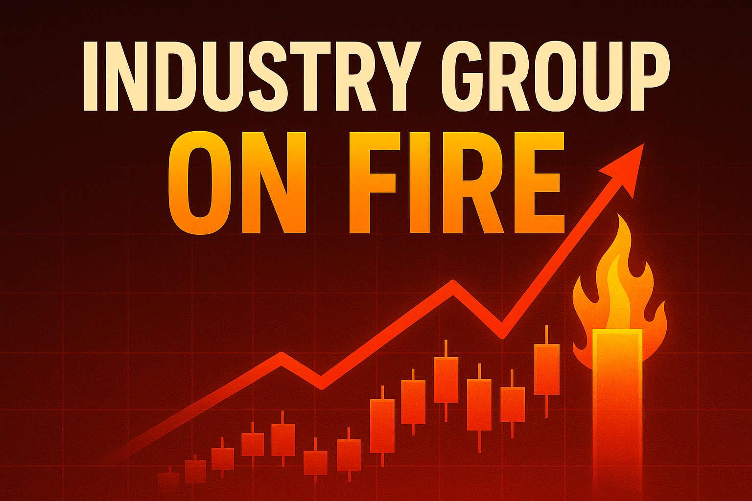 This Industry Group Is On FIRE Right Now